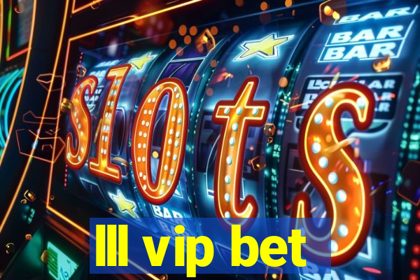 lll vip bet